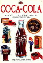 COCA-COLA  A COLLEC<em>TO</em>R'S GUIDE <em>TO</em> NEW <em>AND</em> VIN<em>TG</em>E COCA-COLA MEMORA<em>BI</em>LIA