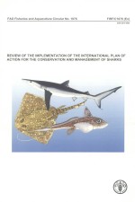 REVIEW <em>OF</em> THE IMPLEMENTATION <em>OF</em> THE INTERNATIONAL PLAN <em>OF</em> ACTION FOR THE CONSERVATION AND MANAGEMENT
