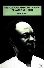 <em>THE</em> POLITICAL AND <em>SOCIAL</em> THOUGHT <em>OF</em> KWAME NKRUAH
