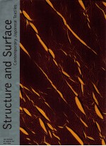 <em><em>S</em>TRUCTURE</em> AND <em>S</em>URFACE  CONTEMPORARY JAPANE<em>S</em>E TEXTILE<em>S</em>