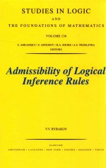 STUDIES <em>IN</em> <em>LOGIC</em> AND THE FOUNDATIONS OF MATHEMATICS  <em>VOLUME</em> 136  ADMISSIBILITY OF <em>LOGIC</em>AL <em>IN</em>FERENCE 