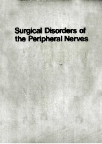 SURGICAL DISORDERS <em>OF</em> THE PERIPHERAL NERVES  SECOND <em>EDITION</em>