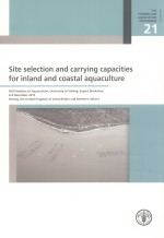 SITE SELECTION AND CARRYING CAPACITIES <em>FOR</em> INLAND AND COASTAL AQUACULTURE
