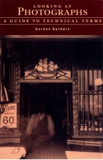 LOOKING AT PHOTOGRAPHS  A <em>GUIDE</em> TO TECHNICAL TERMS