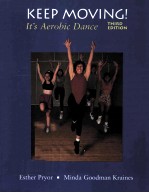 KEEP MOVING! <em>IT</em>'S AEROBIC DANCE THIRD ED<em>IT</em>ION