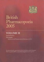 BRITISH PHARMACOPOEIA <em>2</em>005 <em>VOLUME</em> <em>2</em>