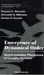 Emergence <em>of</em> Dynamical Order:Synchronization Phenomena <em>in</em> Complex Systems