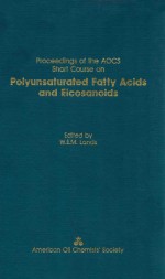 Proceedings of <em>the</em> AOCS Short Course on Polyunsaturated Fatty Acids and Eicosanoids