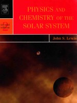 <em>Physics</em> and chemistry <em>of</em> the solar system <em>second</em> <em>edition</em>