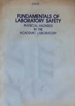 FUNDAM<em>EN</em>TALS OF LABORATORY SAF<em>ET</em>Y PHYSICAL HAZARDS IN TH<em>E </em>ACAD<em>EM</em>IC LABORATORY