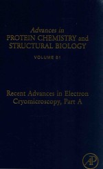 anvances in pri<em>te</em>in chemis<em>tr</em>y <em>and</em> s<em>tr</em>uc<em>tu</em>ral <em>bi</em>ology Recen<em>t </em>advances in elec<em>tr</em>on cryomicroscopy. Par