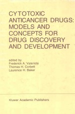 CYTOTOXIC ANTICANCE<em>R</em> D<em>R</em>UGS:MODELS AND CONCEPTS FO<em>R</em> D<em>R</em>UG DISCOVE<em>R</em>Y AND DEVELOPMENT