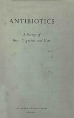 ANTIBIOTICS:A SURVEY <em>OF</em> <em>THEIR</em> <em>PROPERTIES</em> AND USES