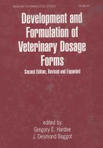 DEVELOPMENT AND FORMULATION <em>OF</em> VETERINARY <em>DOSAGE</em> FORMS  SECOND <em>EDITION</em>