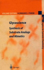 Glycoscience Synthesis <em>of</em> Substrate Analogs and Mimetics