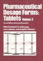 PHARMACEUTICAL DOSAGE FORMS:TABLETS  <em>VOLUME</em> <em>2</em>  SECOND EDITION