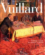 Vuillard  le regard innombrable  catalogue critique des peintures <em>et</em> pastels volume II