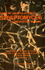 GENETIC M<em>A</em>NIPUL<em>A</em>T<em>ION</em> OF STREPTOMYCES:<em>A</em> L<em>A</em>BOR<em>A</em>TORY M<em>A</em>NU<em>A</em>L