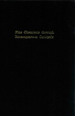 Fine Chemicals <em>Through</em> Heterogeneous Catalysis