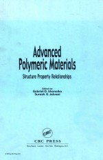 Advanced polymeric materials structure property <em>relationships</em>