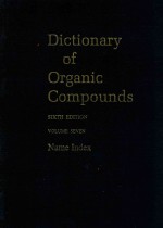 Dictionary of or<em>ga</em>nic compounds volume seven name index