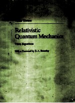 Relativistic <em>Quantum</em> <em>Mechanics</em>