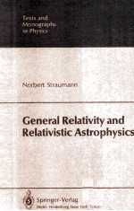 <em>General</em> <em>Relativity</em> <em>an</em>d Relativistic Astrophysics