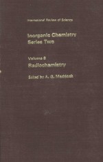 <em>IN</em>TERNATIONAL REVIEW <em>OF</em> <em>SCIENCE</em> <em>IN</em>ORGANIC CHEMISTRY SERIES TWO <em>VOLUME</em> 8 RADIOCHEMISTRY