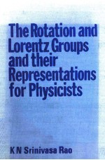 The Rotation and Lorentz Groups and Their Representations <em>for</em> Physicists