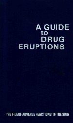 A <em>GUIDE</em> <em>TO</em> DRUG ERUPTION<em>S</em>