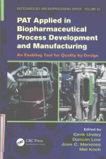 PAT APPLIED <em>IN</em> BIOPHARMACEUTICAL PROCESS DEVELOPMENT <em>AND</em> MANUFACTUR<em>IN</em>G:AN ENABL<em>IN</em>G TOOL FOR QUALITY-