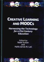 CREA<em>TI</em>VE LEARNING <em>AND</em> MOOCS HARNESSING <em>TH</em>E <em>TE</em>CHNOLOGY FOR A 21S<em>T </em>CEN<em>TU</em>RY EDUCA<em>TI</em>ON