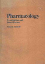 PHARMACOLOGY:EXAMINATION <em>AND</em> BOARD REVIEW  <em>SECOND</em> <em>EDITION</em>