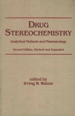 DRUG STEREOCHEMISTRY:ANALYTICAL <em>METHODS</em> AND PHARMACOLOGY  SECOND EDITION