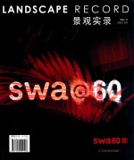 景观实录  SWA60年  Vol.2  2017.04