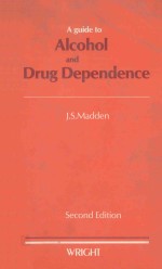 A <em>GUIDE</em> TO ALCOHOL AND DRUG DEPENDENCE  SECOND EDITION