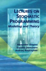 <em>Lectures</em> on stochastic programm<em>in</em>g : model<em>in</em>g and <em>theory</em>