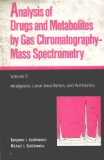 ANALYSIS OF DRUGS AND METABOLITES <em>BY</em> GAS CHROMATOGRAPHY-MASS SPECTROMETRY  VOLUME 5:ANALGESICS