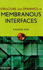 <em>Structure</em> and Dynamics <em>of</em> Membranous Interfaces