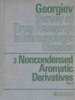 GEORGIEV SURVEY OF DRUG RESEARCH IN IMMUNOLOGIC DISEASE 3 NONCONDENSED AROMATIC DERIVATIVES PART <em>2</em>