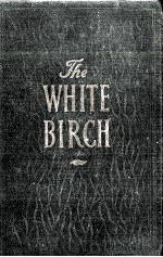 <em>THE</em> WHITE BIRCH