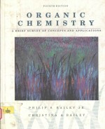 ORG<em>A</em>NIC CHEMISTRY:<em>A</em> BRIEF SURVEY <em>OF</em> CONCEPTS <em>A</em>ND <em>A</em>PPLIC<em>A</em>TIONS  <em>FOURTH</em> <em>EDITION</em>