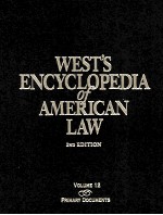 WEST'S ENCYCLOPEDIA <em>OF</em> AMERICAN LAW 2ND <em>EDITION</em> VOLUME 12 PRIMARY DOCUMENTS