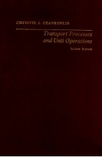 TRANSPORT <em>PROCESSES</em> AND UNIT OPERATIONS <em>SECOND</em> EDRTION
