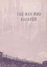 THE MAN WHO ESCAPE<em>D</em>