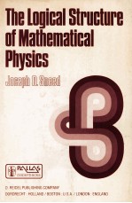 THE LOGICAL <em>STRUCTURE</em> <em>OF</em> MATHEMATICAL PHYSICS SECOND EDITION