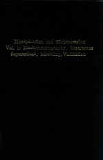 <em>Bi</em>oseparation and <em>bi</em>oprocessin<em>g </em>volume I <em>bi</em>ochromato<em>gr</em>aphy
