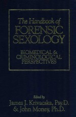 The handbook <em>of</em> <em>forensic</em> sexology biomedcal & criminological perspectives