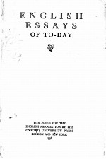 ENGLISH ESSAYS <em>OF</em> TO-DAY