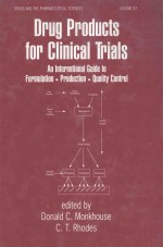 DRUG PRODUCTS FOR CLINICAL TRIALS:<em>AN</em> INTERNATIONAL GUIDE TO FORMULATION <em>PRODUCTION</em> QUALITY CONTROL